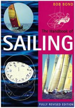 Handbook of Sailing by Bob Bond