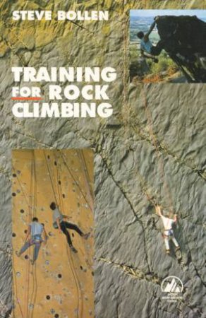 Training for Rock Climbing by Steve Bollen