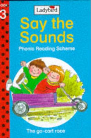 Learn To Read: The Go-Cart Race: Say the Sounds by Various