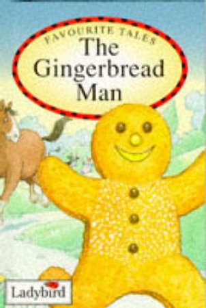 Favourite Tales: Gingerbread Man by Various