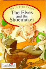 Favourite Tales The Elves  The Shoemaker