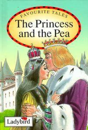 Favourite Tales: The Princess & The Pea by Various