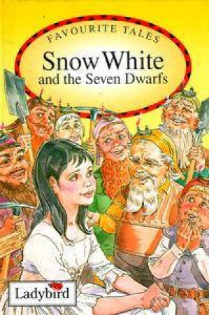 Favourite Tales: Snow White & The Seven Dwarfs by Various