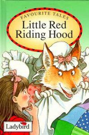 Favourite Tales: Little Red Riding Hood by Various