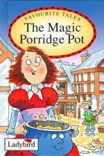 Favourite Tales Magic Porridge Pot