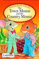 Favourite Tales The Town Mouse  The Country Mouse