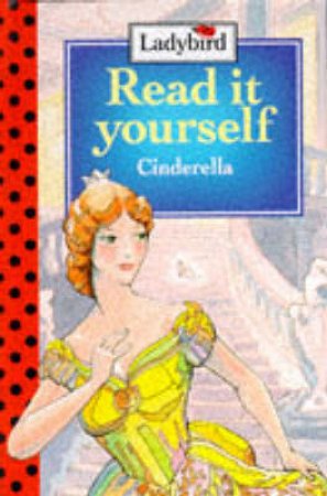 Read It Yourself: Cinderella by Various