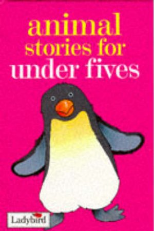 Animal Stories For Under Fives by Various