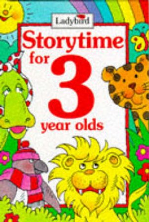 Storytime For 3 Year Olds by Various