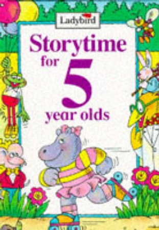 Storytime For 5 Year Olds by Various