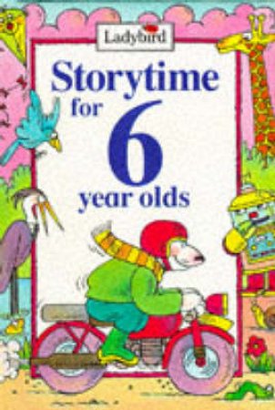 Storytime For 6 Year Olds by Various