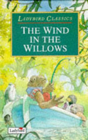 The Wind In The Willows by Various