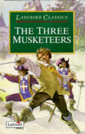 Classics: The Three Musketeers by Various