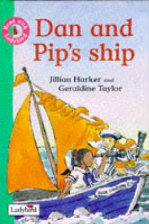 Get Ready For Reading: Dan & Pip's Ship by Various