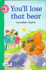 Get Ready For Reading Youll Lose That Bear