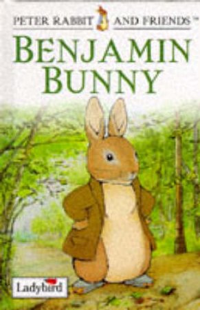 Peter Rabbit & Friends: Benjamin Bunny by Various