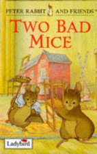 Peter Rabbit  Friends Two Bad Mice