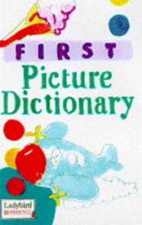 First Picture Dictionary by Various