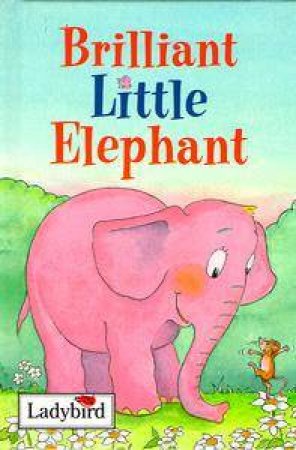 Little Stories: Brilliant Little Elephant by Various