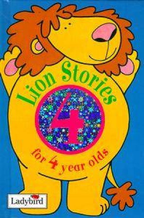 Animal Funtime Storybooks: Lion Stories for 4 Year Olds by Various