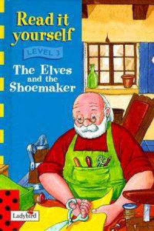 The Elves & The Shoemaker by Various