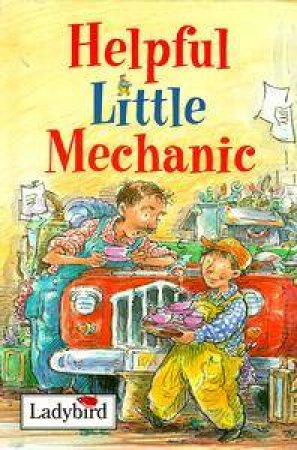 Little Stories: Helpful Little Mechanic by Various