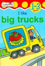 Toddler Talkabout I Like Big Trucks