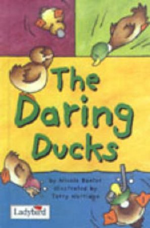 Animal Allsorts: The Daring Ducks by Nicola Baxter