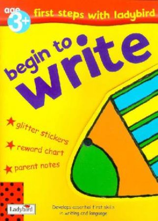 Key Words: First Steps Activity: Begin To Write by Various