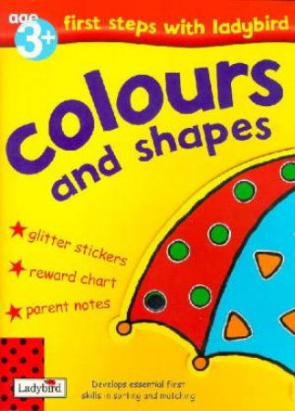 First Steps With Ladybird: Colours And Shapes by Various