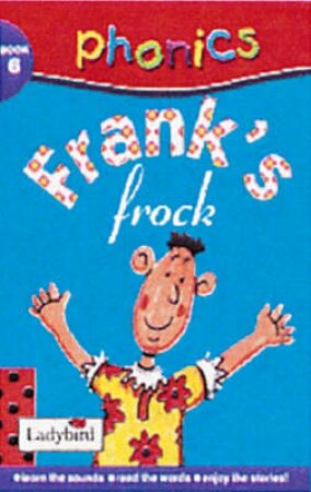 Phonics: Frank's Frock by Various