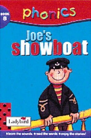 Phonics: Joe's Showboat by Various