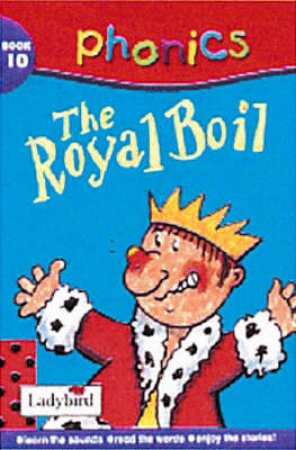 Phonics: The Royal Boil by Various