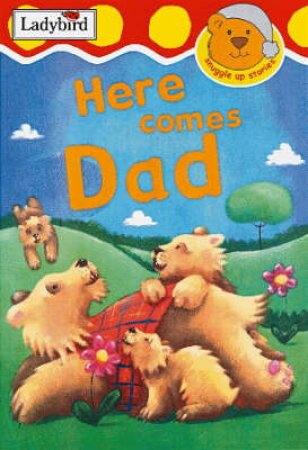 Here Comes Dad by Irene Yates