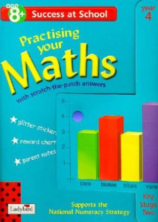 Success At School: Practicing Your Maths - Year 4 - Ages 8+ by Various