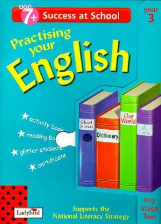 Success At School: Practicing Your English - Year 3 - Ages 7+ by Various