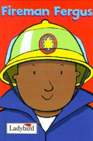 Little Workmates: Fireman Fergus by Various