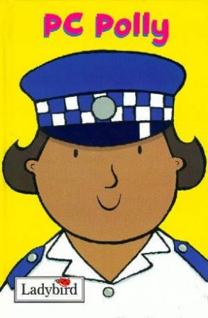 Little Workmates: PC Polly by Various