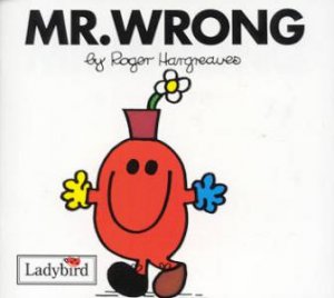 Mr Wrong by Roger Hargreaves