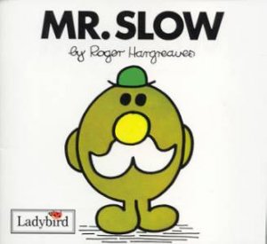 Mr Slow by Roger Hargreaves