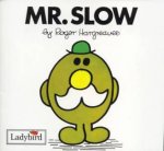 Mr Slow