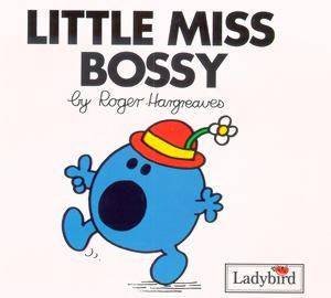 Little Miss Bossy by Roger Hargreaves