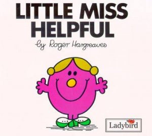 Little Miss Helpful by Roger Hargreaves