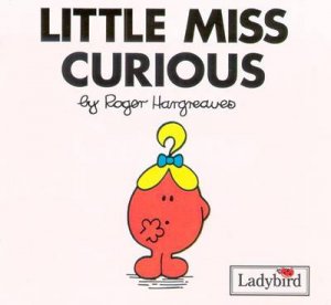 Little Miss Curious by Roger Hargreaves