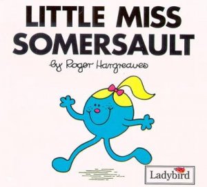 Little Miss Somersault by Roger Hargreaves