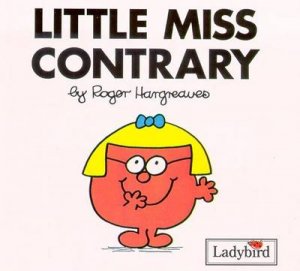 Little Miss Contrary by Roger Hargreaves