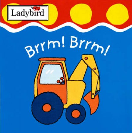 Brrm! Brrm!: Chunky Baby Board Book by Various