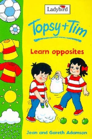 Topsy & Tim Learn Opposites by Jean & Gareth Adamson