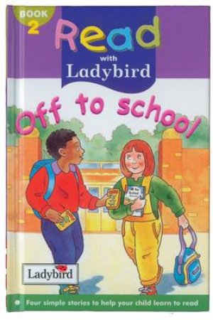 Read With Ladybird: Off To School by Various