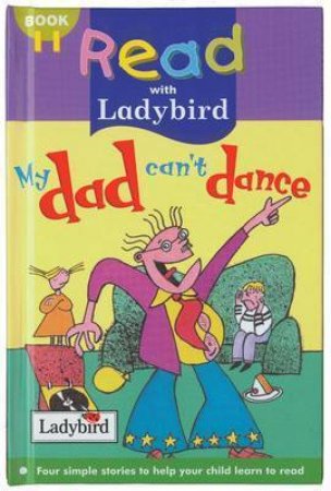 Read With Ladybird: My Dad Can't Dance by Various